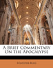 A Brief Commentary On the Apocalypse