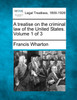 A treatise on the criminal law of the United States. Volume 1 of 3