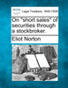 On "short sales" of securities through a stockbroker.