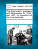 The Examination questions, with full answers, for 1859 and 1860 / by the editors of the Law chronicle.