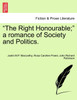 "The Right Honourable;" a romance of Society and Politics, vol. II