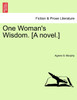 One Woman's Wisdom. [A novel.]