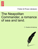 The Neapolitan Commander, a romance of sea and land.