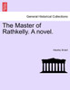 The Master of Rathkelly. A novel. Vol. II.
