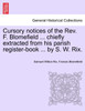 Cursory notices of the Rev. F. Blomefield ... chiefly extracted from his parish register-book ... by S. W. Rix.