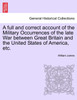 A full and correct account of the Military Occurrences of the late War between Great Britain and the United States of America, etc.
