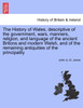 The History of Wales, descriptive of the government, wars, manners, religion, and language of the ancient Britons and modern Welsh, and of the remaining antiquities of the principality