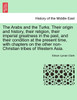The Arabs and the Turks. Their origin and history, their religion, their imperial greatness in the past, and their condition at the present time, with chapters on the other non-Christian tribes of Western Asia.