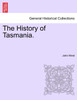 The History of Tasmania.