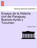 Ensayo de la Historia civil del Paraguay, Buenos-Ayres y Tucuman. SECUNDA EDICION
