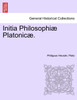 Initia Philosophiæ Platonicæ.