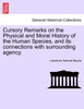 Cursory Remarks on the Physical and Moral History of the Human Species, and its connections with surrounding agency.