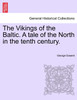 The Vikings of the Baltic. A tale of the North in the tenth century.