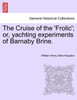 The Cruise of the 'Frolic'; or, yachting experiments of Barnaby Brine.