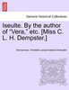 Iseulte. By the author of "Vera," etc. [Miss C. L. H. Dempster.]