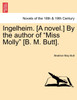 Ingelheim. [A Novel.] by the Author of "Miss Molly" [B. M. Butt].