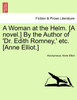A Woman at the Helm. [A novel.] By the Author of 'Dr. Edith Romney,' etc. [Anne Elliot.] VOL. I