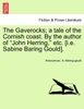 The Gaverocks; a tale of the Cornish coast. By the author of "John Herring," etc. [i.e. Sabine Baring Gould].