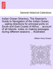Indian Ocean Directory. The Seaman's Guide to Navigation of the Indian Ocean, ... sailing directions for principal ports on South and East Coasts of Africa, ...account of all Islands