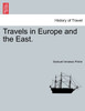 Travels in Europe and the East. Vol. II