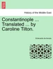 Constantinople ... Translated ... by Caroline Tilton. Stamboul edition.