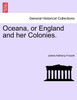 Oceana, or England and her Colonies.