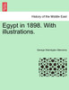Egypt in 1898. With illustrations.
