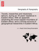 Travels, researches and missionary labours, during an 18 years' residence in Eastern Africa. With an appendix respecting the snow-capped mountains of Eastern Africa, and a concise account of geographical researches in Eastern Africa.