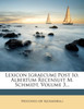 Lexicon [graecum] Post Io. Albertum Recensuit M. Schmidt, Volume 3...