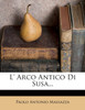 L' Arco Antico Di Susa...