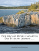 Der Grosse Myrrhengarten Des Bittern Leidens ......