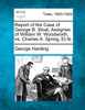 Report of the Case of George B. Sloat, Assignee of William W. Woodworth, vs. Charles A. Spring, Et Al.