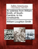 An address from William Smith, of South-Carolina, to his constituents.