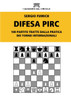 Difesa Pirc. 100 partite tratte dalla pratica dei tornei internazionali