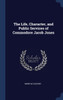 The Life, Character, and Public Services of Commodore Jacob Jones