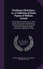 Posthuma Christiana ; or, a Collection of Some Papers of William Crouch