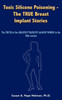 Toxic Silicone Poisoning - The True Breast Implant Stories