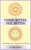 THINK BETTER, FEEL BETTER