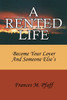 A RENTED LIFE