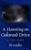 A Haunting on Oakwood Drive