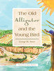 The Old Alligator and the Young Bird