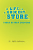 If Life Is a Grocery Store, I Need Better Coupons