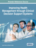 Improving Health Management through Clinical Decision Support Systems