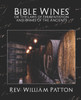 Bible Wines or the Laws of Fermentation and Wines of the Ancients