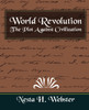 World Revolution the Plot Against Civilization (New Edition)