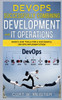 DevOps - Successfully Combining Development and IT Operations