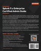 Splunk 9.x Enterprise Certified Admin Guide
