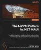 The MVVM Pattern in .NET MAUI