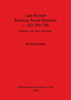 Late Roman Precious Metal Deposits c. AD 200-700