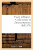 Essais politiques. Gallicanisme et Ultramontanisme